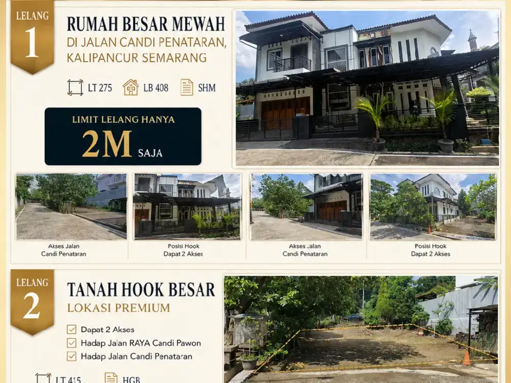 2 ASET PREMIUM KALIPANCUR DILELANG
Rumah Mewah 408 mtr dan Tanah Hook 415 mtr
Selangkah dari Kantor Kementerian Agama Kalipancur,
Dekat Swalayan Aneka Jaya, Jalan Untung Suropati dan Pintu Tol,

Rumah Mewah LT 275 LB 408 Limit hanya Rp 2 Miliar,
Tanah Hoo