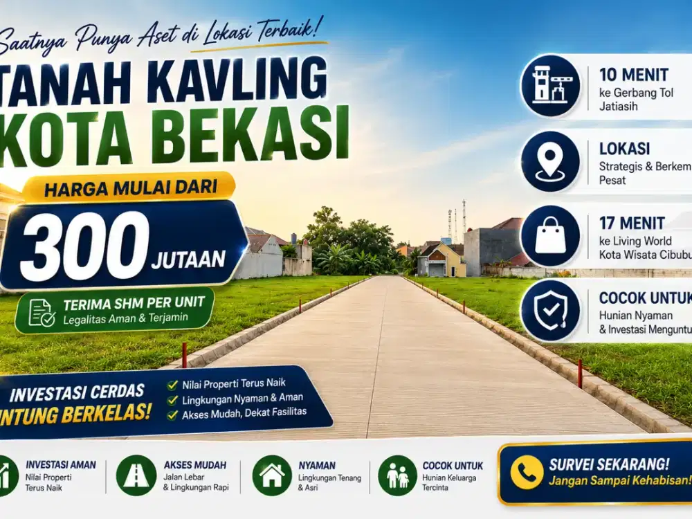 Tanah Kavling Murah, 10 Menit Pintu Tol Jatiasih, Terima SHM per Unit