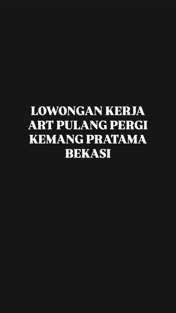 LOWONGAN ART PULANG PERGI di Kemang Pratama, Bekasi