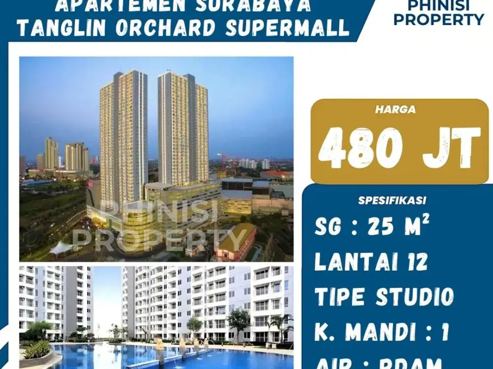 DIJUAL APARTEMEN TANGGLIN ORCHARD SUPERMALL SURABAYA – FULL FURNISHED, SIAP HUNI!