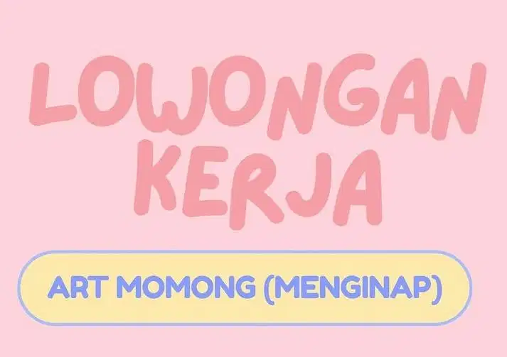 Dibutuhkan ART + Momong