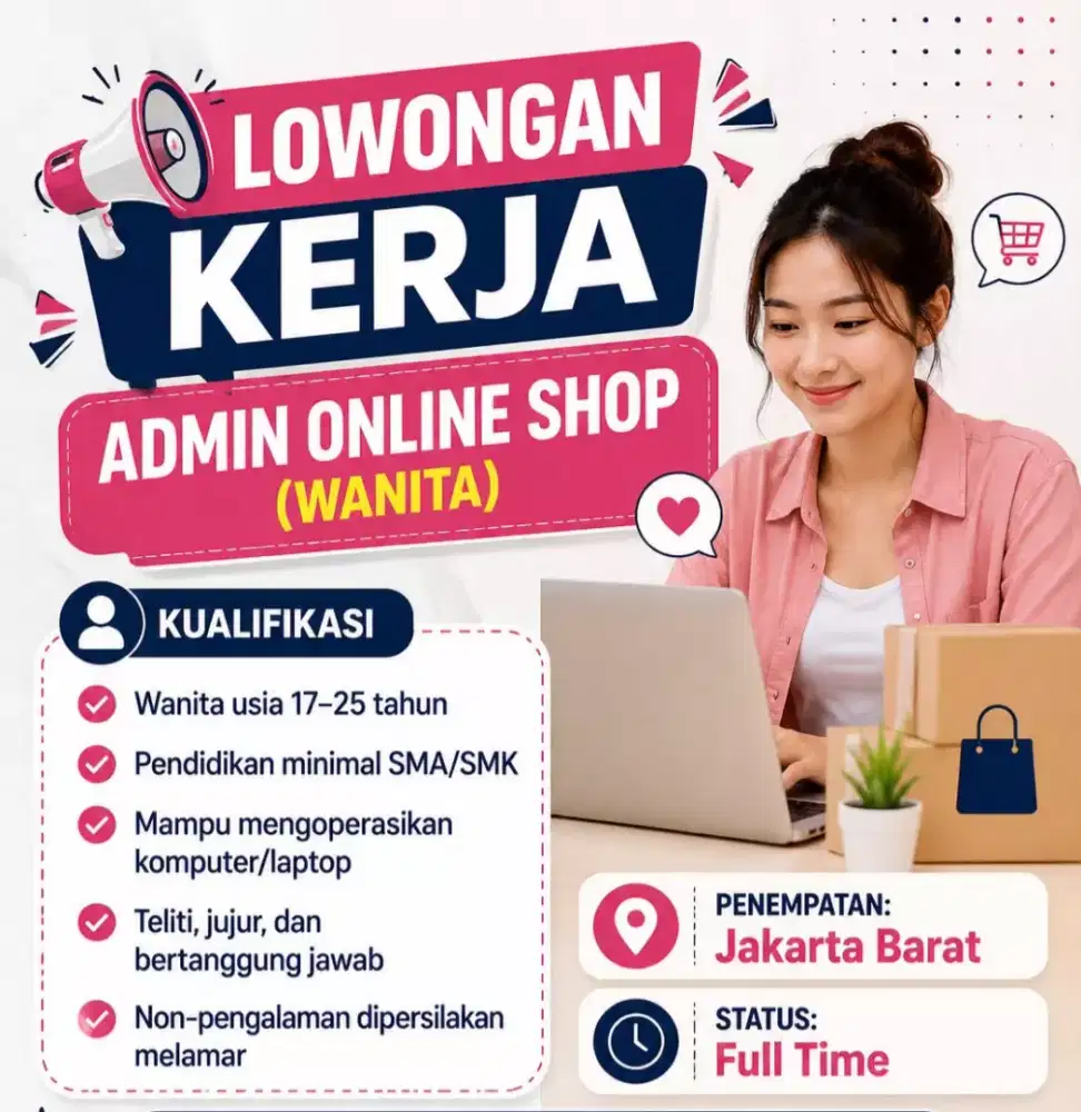 LOWONGAN KERJA – ADMIN ONLINE SHOP (WANITA) - JAKARTA BARAT