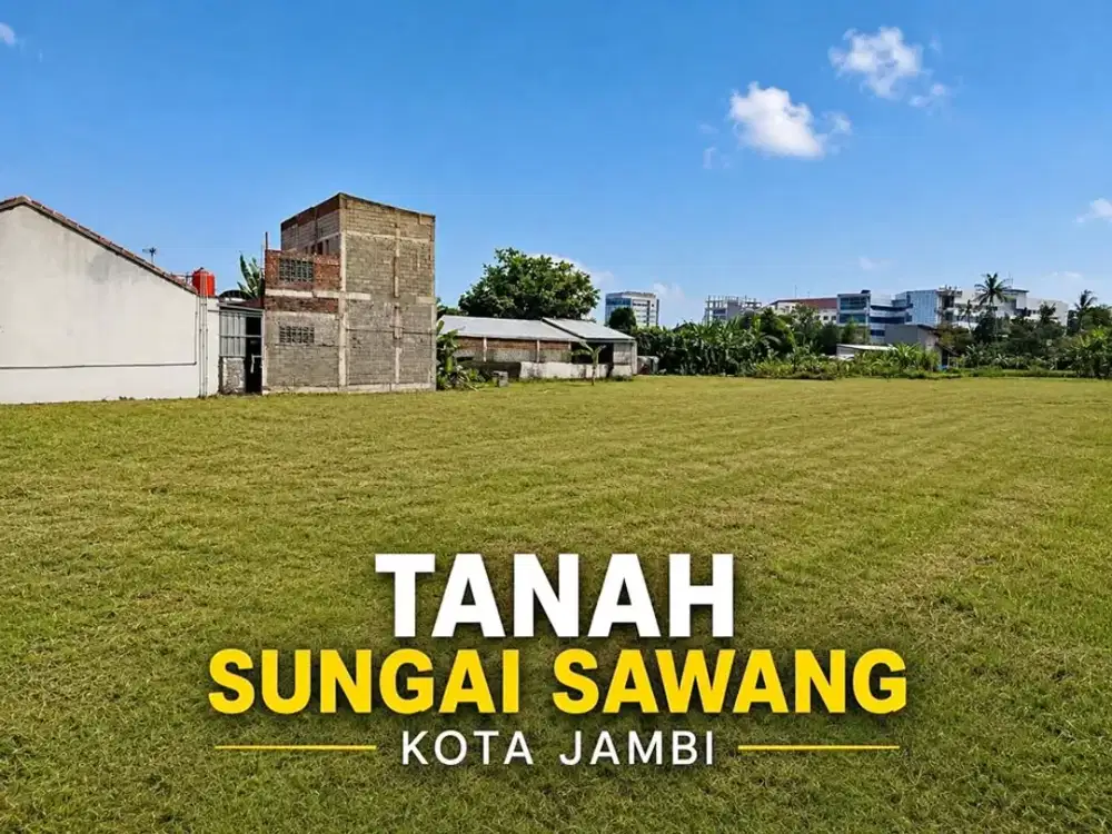 Tanah Arizona Sungai Sawang Kota Jambi Dekat Tugu Juang