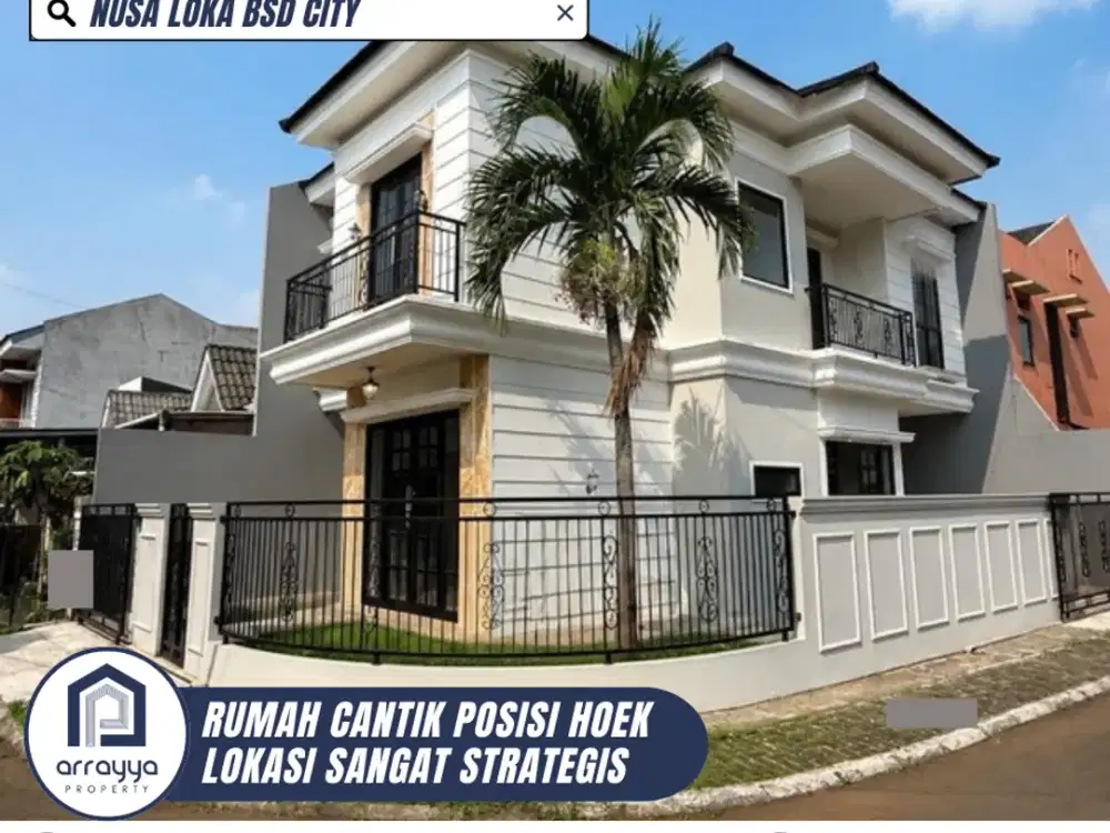 RUMAH MODEL KLASIK 2 LANTAI POSISI HOOK LOKASI SANGAT STRATEGIS DI NUSA LOKA BSD CITY (HRB219)