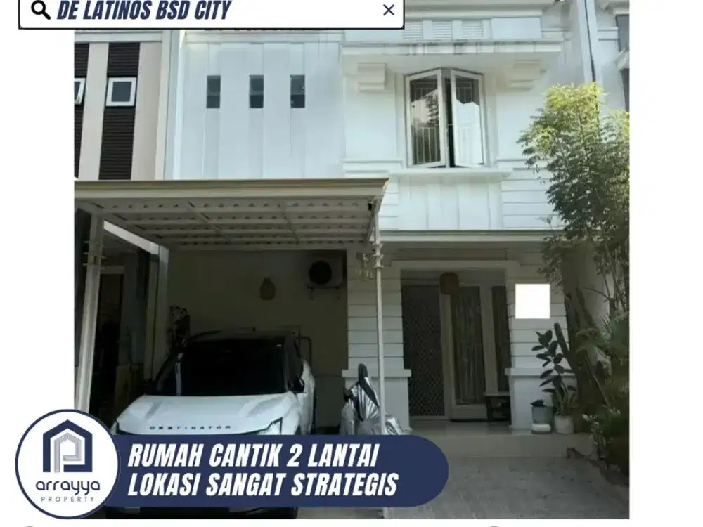 DIJUAL RUMAH CANTIK 2 LANTAI KONDISI SANGAT TERAWAT DI DE LATINOS BSD CITY (LSB48)