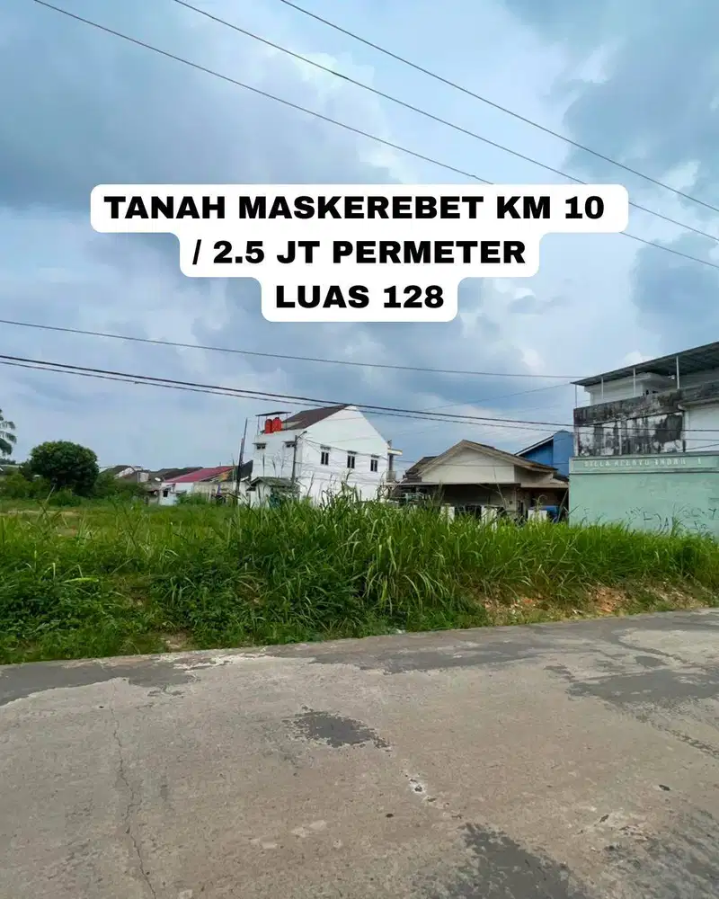Tanah Potensial di km 10 maskerebet Palembang
