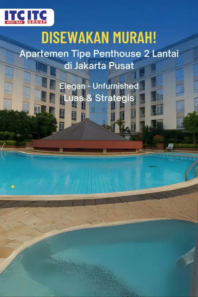 TERMURAH! Sewa Apartemen Penthouse 2 Lantai di ITC Roxy Mas Jakarta