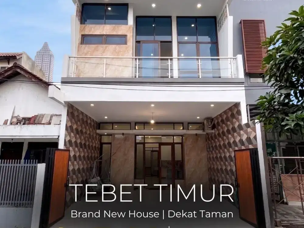 TERMURAH !! 3 M - AN ! BRAND NEW HOUSE TEBET TIMUR, MODERN MINIMALIS, AKSES MUDAH 1 MOBIL, LOKASI STRATEGIS, NEGO !!