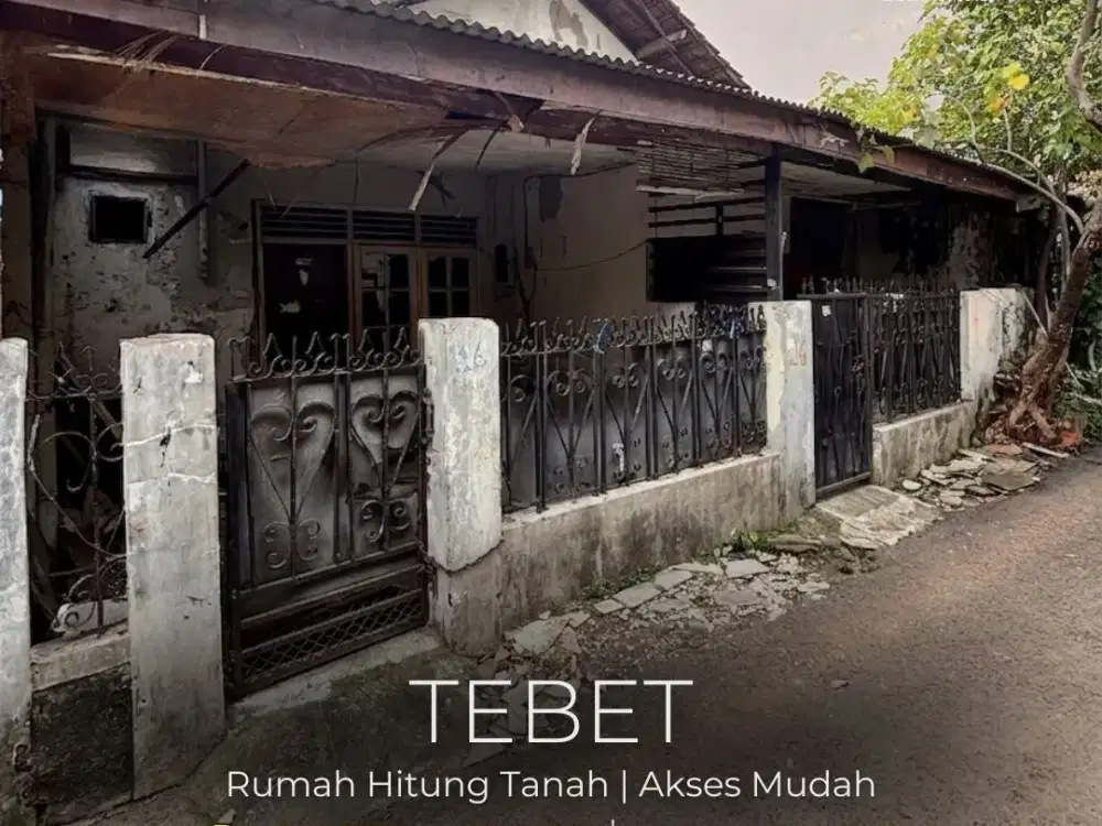 TERMURAH !! FOR SALE | TEBET UTARA, RUMAH HITUNG TANAH, AKSES MUDAH 1 MOBIL, DEKAT KE 2 MOBIL, LOKASI STRATEGIS, NEGO !!