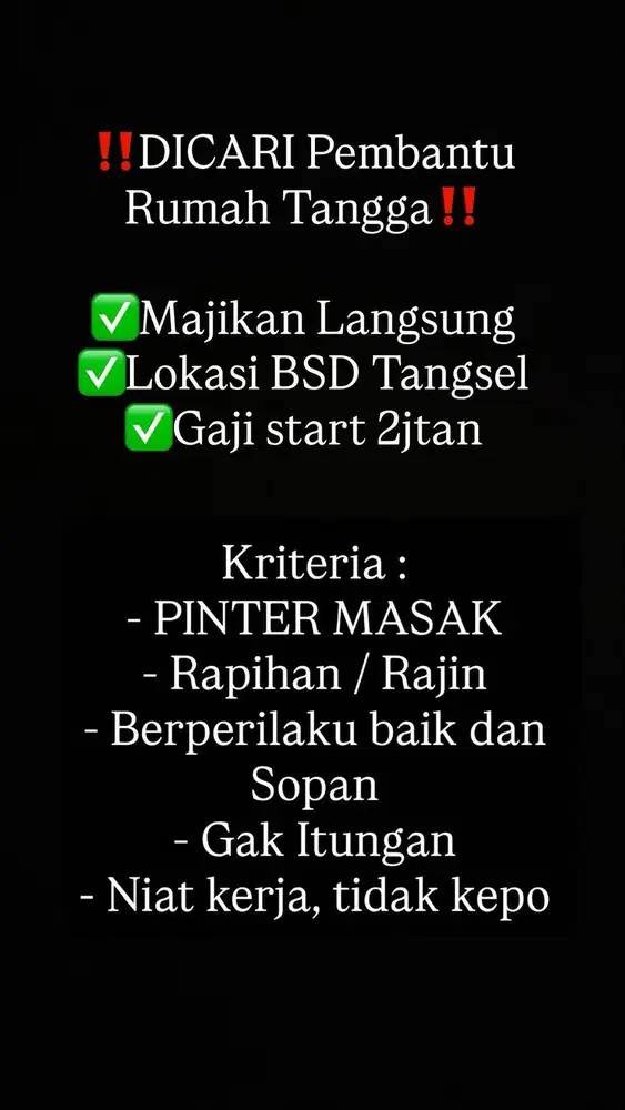 DIBUTUHKAN SEGERA : Asisten Rumah Tangga perempuan MENGINAP