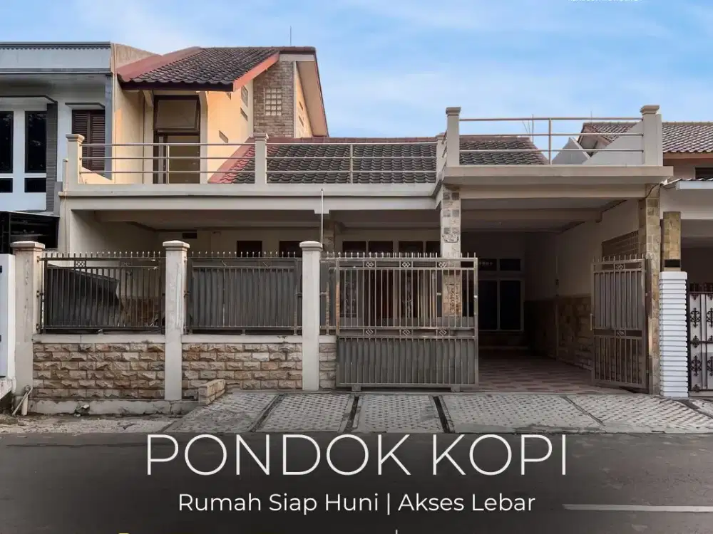 TERMURAH !! FOR SALE | PONDOK KOPI, RUMAH SIAP HUNI, DALAM KOMPLEK AKSES JLN LEBAR, ONE GATE SYSTEM, LOKASI STRATEGIS, NEGO !!