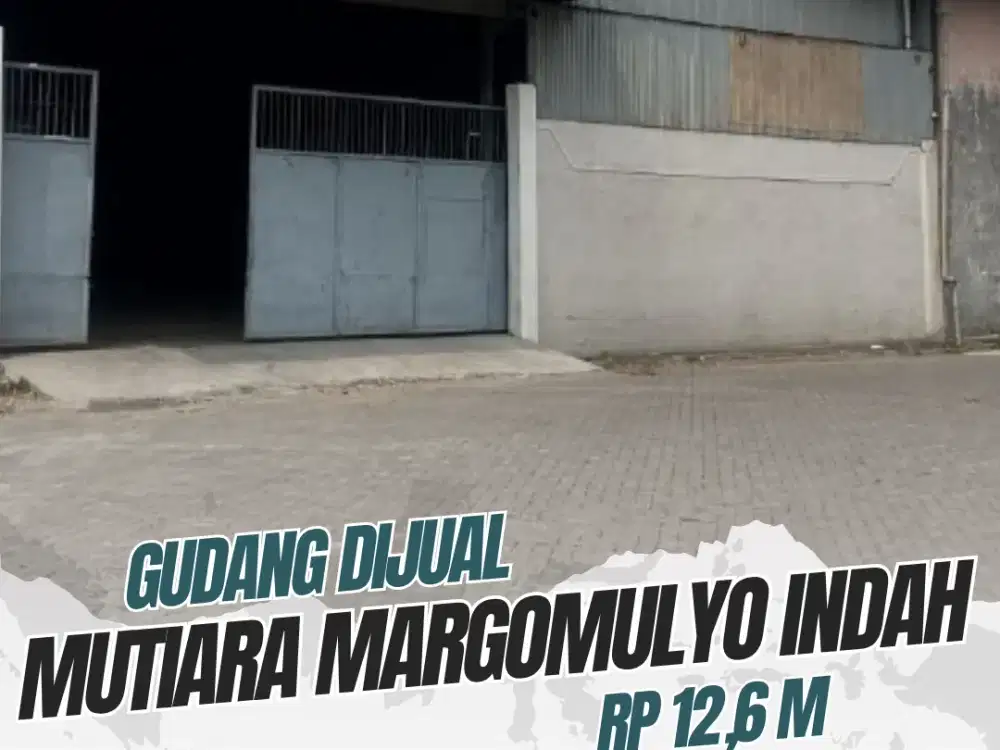 Gudang Mutiara Margomulyo Indah  Strategis Siap Huni