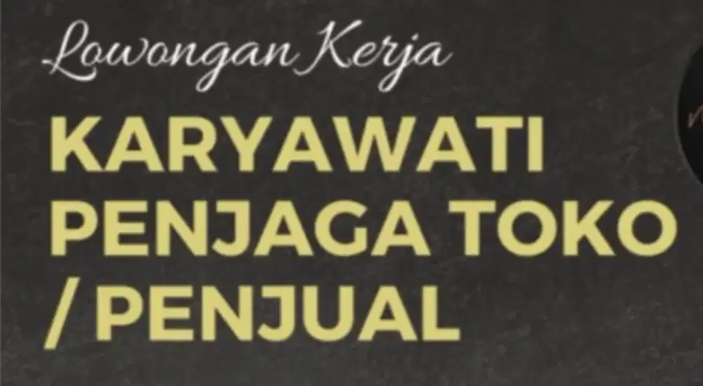 Loker Karyawati Toko Handphone (Baca Deskripsi)