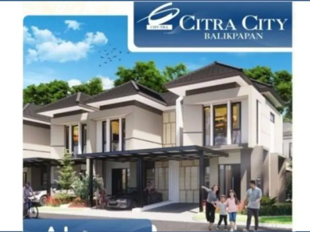 Dijual Rumah Baru di Citra City MT Haryono Balikpapan Lokasi Premium