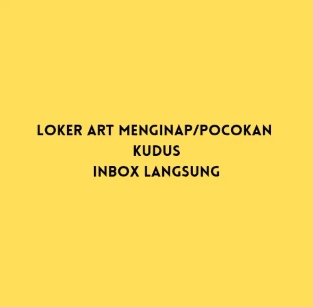 LOKER ART MENGINAP/POCOKAN