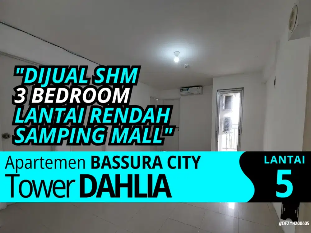 Apartemen Bassura City 3 Bedroom Lantai Rendah SHM Samping Mall