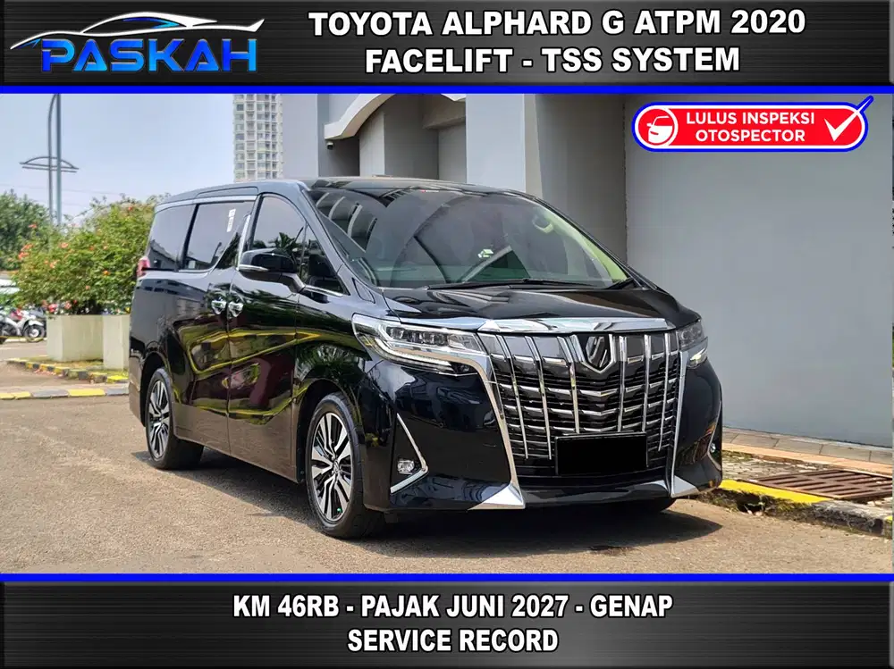 Pajak=JUNI-2027 KM=46k Bunga=4.5% ALPHARD G 2020 ALPHARD G ATPM 2020