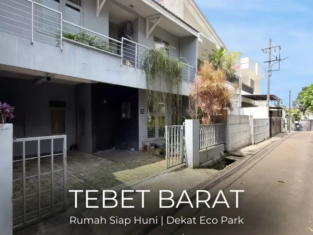TERMURAH !! FOR SALE | TEBET BARAT, RUMAH SIAP HUNI 2 LANTAI, AKSES MUDAH JLN 1 MOBIL, LOKASI STRATEGIS, NEGO !!