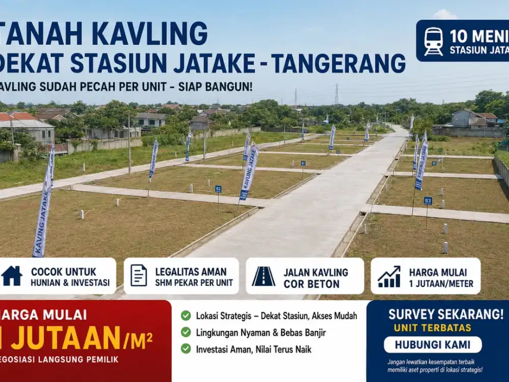 10 Menit Stasiun Jatake Dijual Murah Tanah Kavling Strategis, SHM