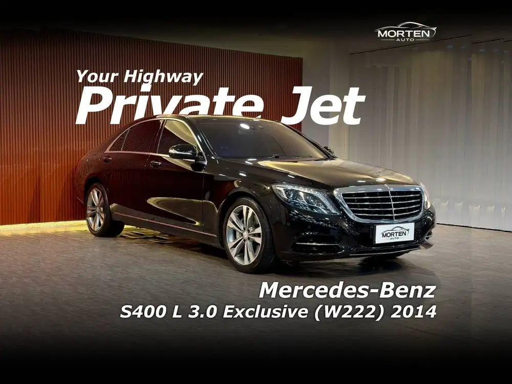 [SUPER Low Km 54 ribuan!!!] Mercy S400 L 3.0 Exclusive (W222) 2014