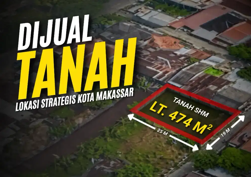 Tanah 474 m² SHM Siap Bangun - Lokasi Strategis Makassar - Harga Nego