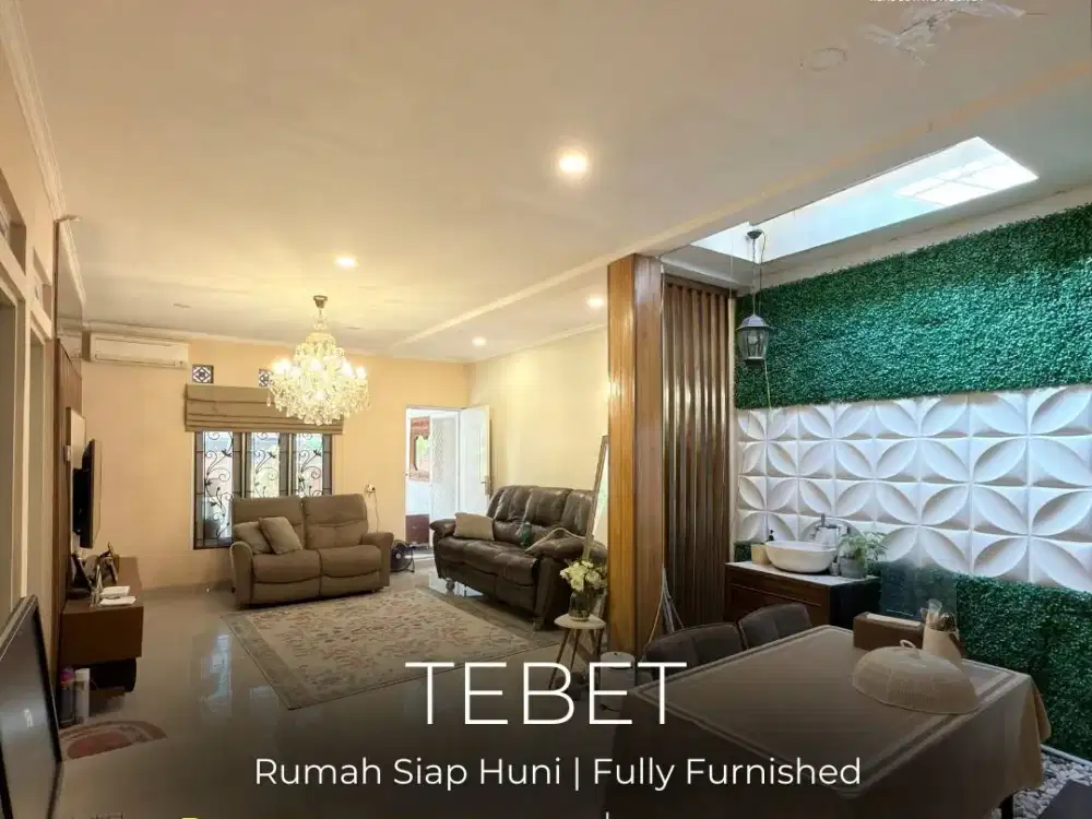 TERMURAH !! FOR SALE | TEBET RUMAH SIAP HUNI FULLY FURNISHED, AKSES JLN 1 MOBIL , LOKASI STRATEGIS, NEGO !!
