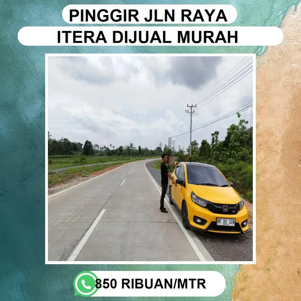 TANAH JALUR DUA KAMPUS ITERA SUKARAME DEKA PINTU TOL JUAL MURAH