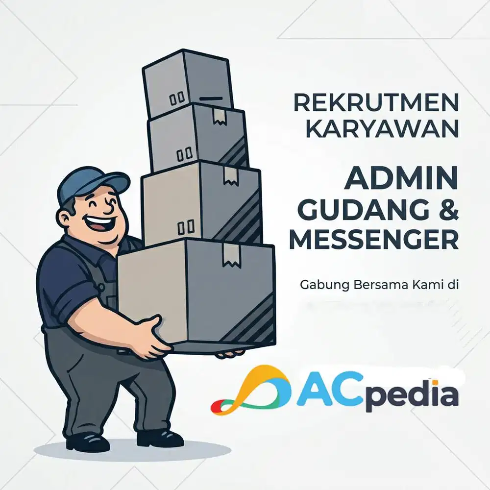 DUBUTUHKAN SEGERA STAFF GUDANG MERANGKAP MESSENGER/DELIVERY