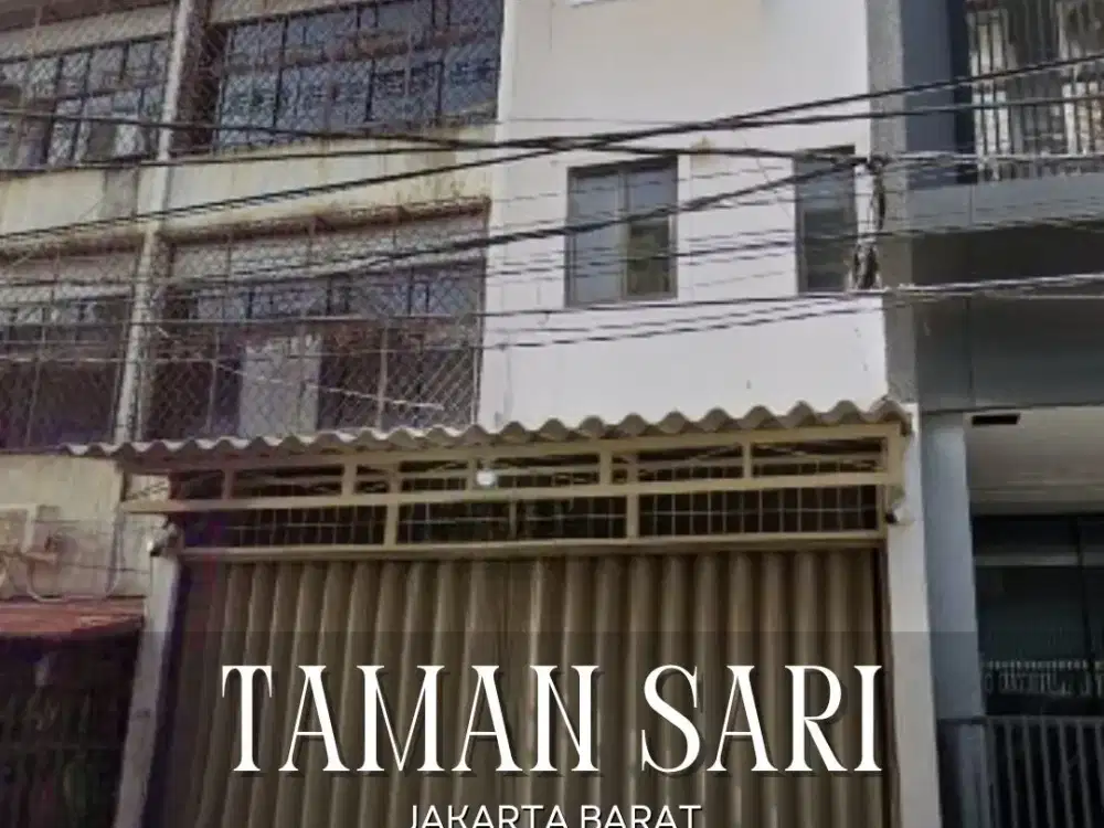 DIJUAL CEPAT RUKO/RUKAN LOKASI STRATEGIS DI TAMAN SARI JAKARTA BARAT