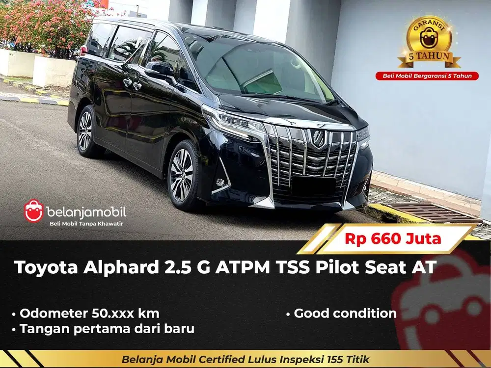 [ GARANSI 5TH ] Toyota Alphard 2.5 G ATPM TSS Pilot Seat AT 2021/2022