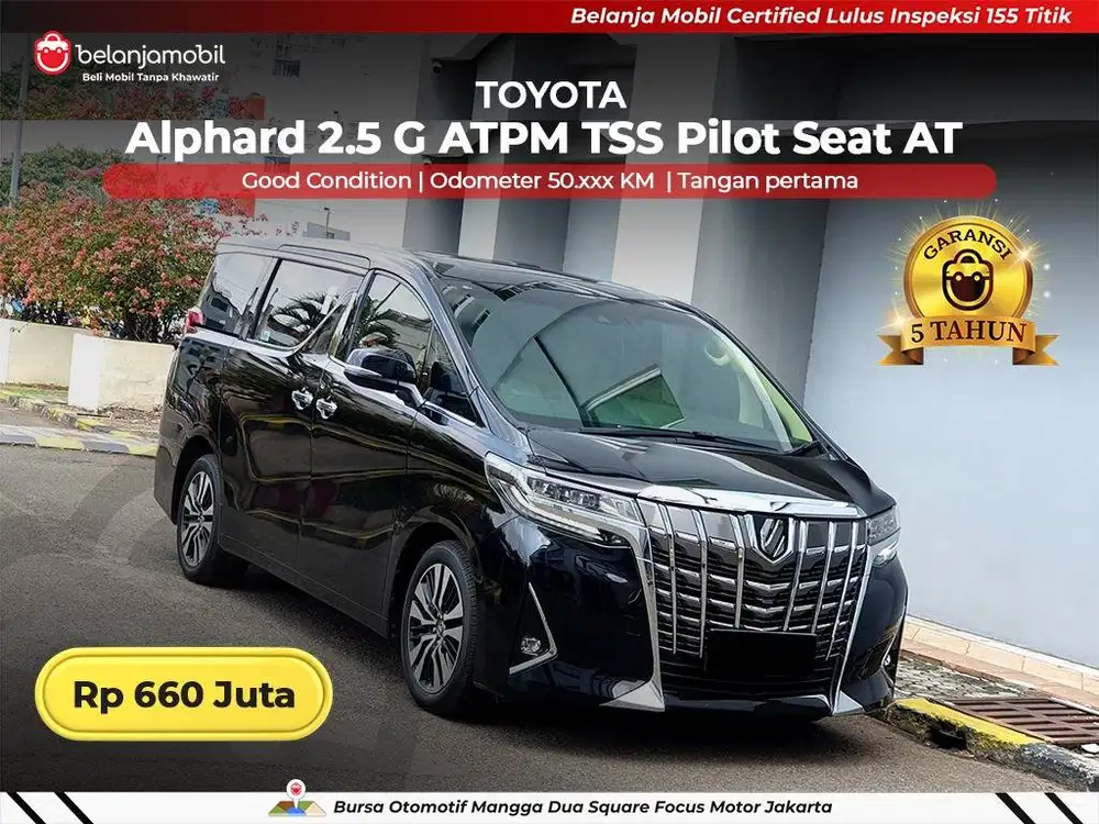 [ GARANSI 5TH ] Toyota Alphard 2.5 G ATPM TSS Pilot Seat AT 2021 2022