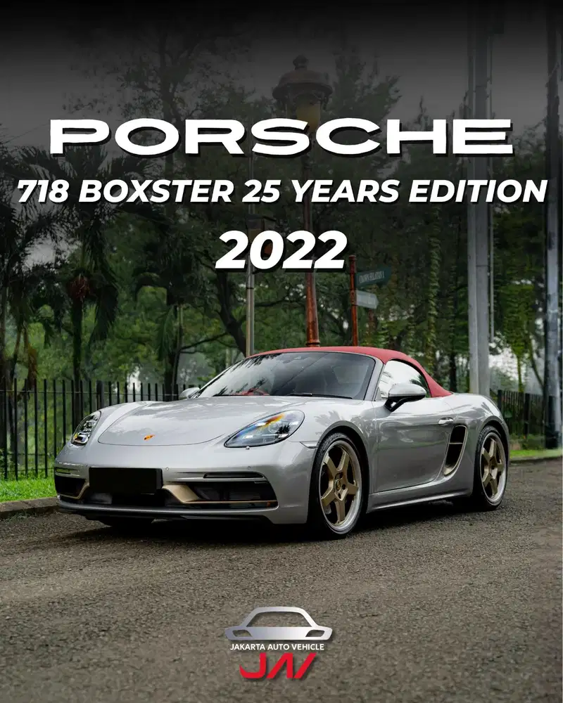 PORSCHE 718 BOXSTER 25 YEARS EDITION 2022 / LIKE NEW / LOW ODO