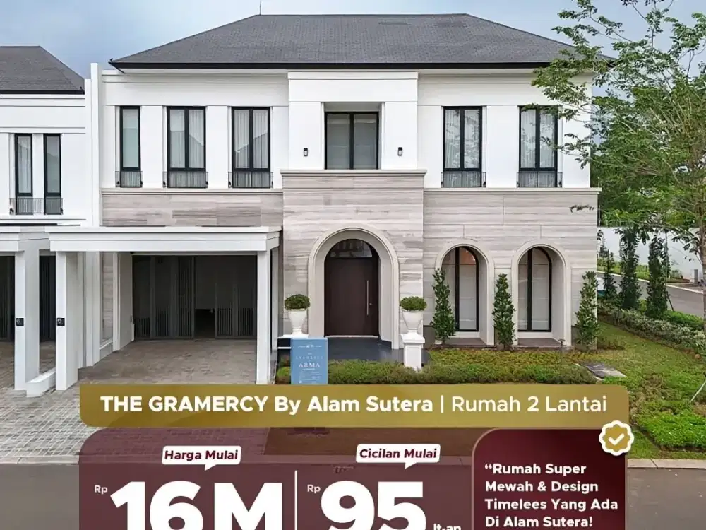 THE GRAMERCY BY ALAM SUTERA HUNIAN PALING LUXURY & EXCLUSIVE RUMAH BARU