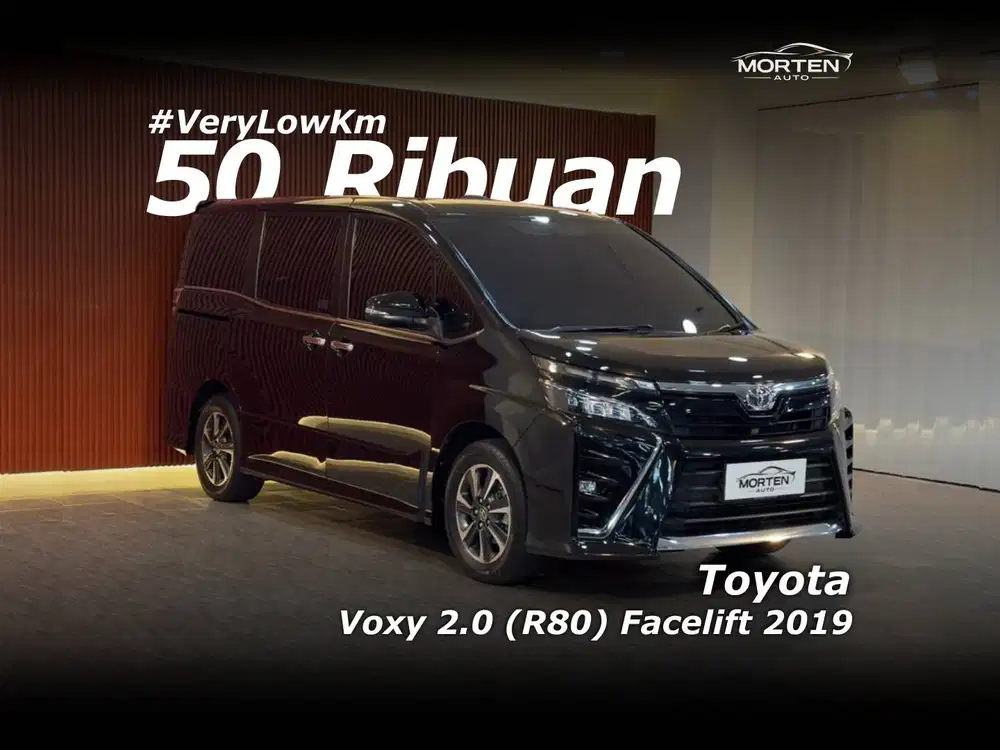 [Very Low Km 50 ribuan!!!] Toyota Voxy 2.0L (R80) Facelift 2019