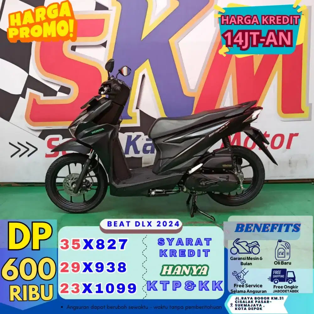 ( beat dlx 2024 DP:600 servis gratis selama angsuran cash credit