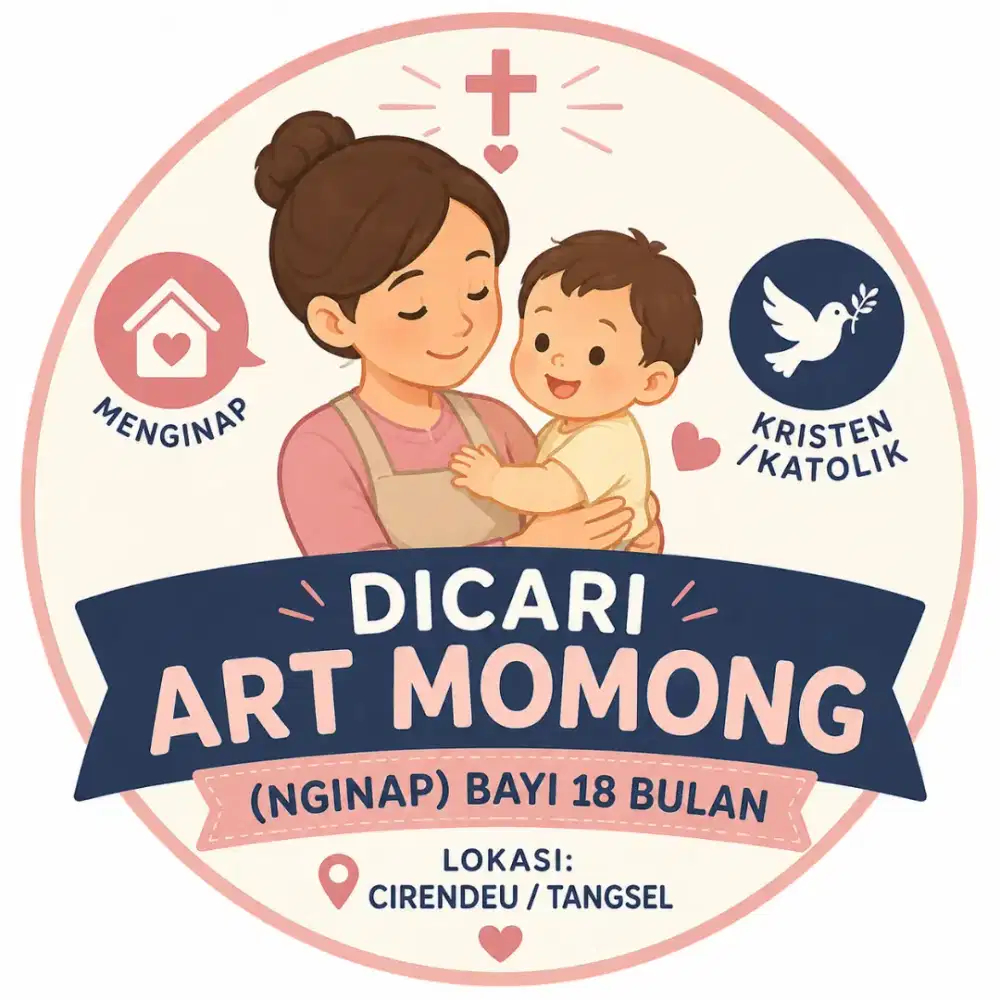 Dicari ART Momong (Nginap) - Kristen/Katolik