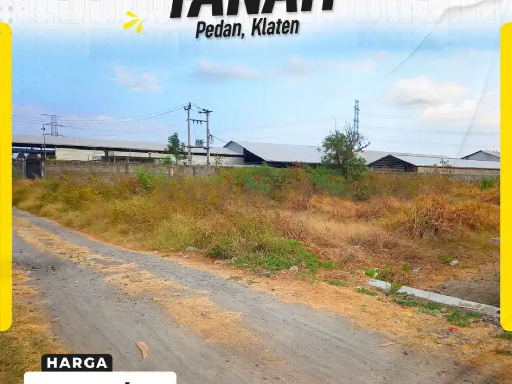 Tanah Kavling Komersial & Industri Luas 1504m² Lebar Depan 30m Hadap Selatan Akses Kontainer di Pedan Klaten