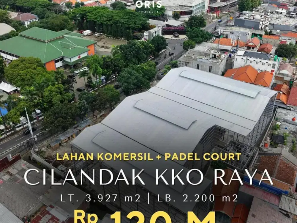 For Sale Lahan Komersil + Padel Court - Cilandak KKO