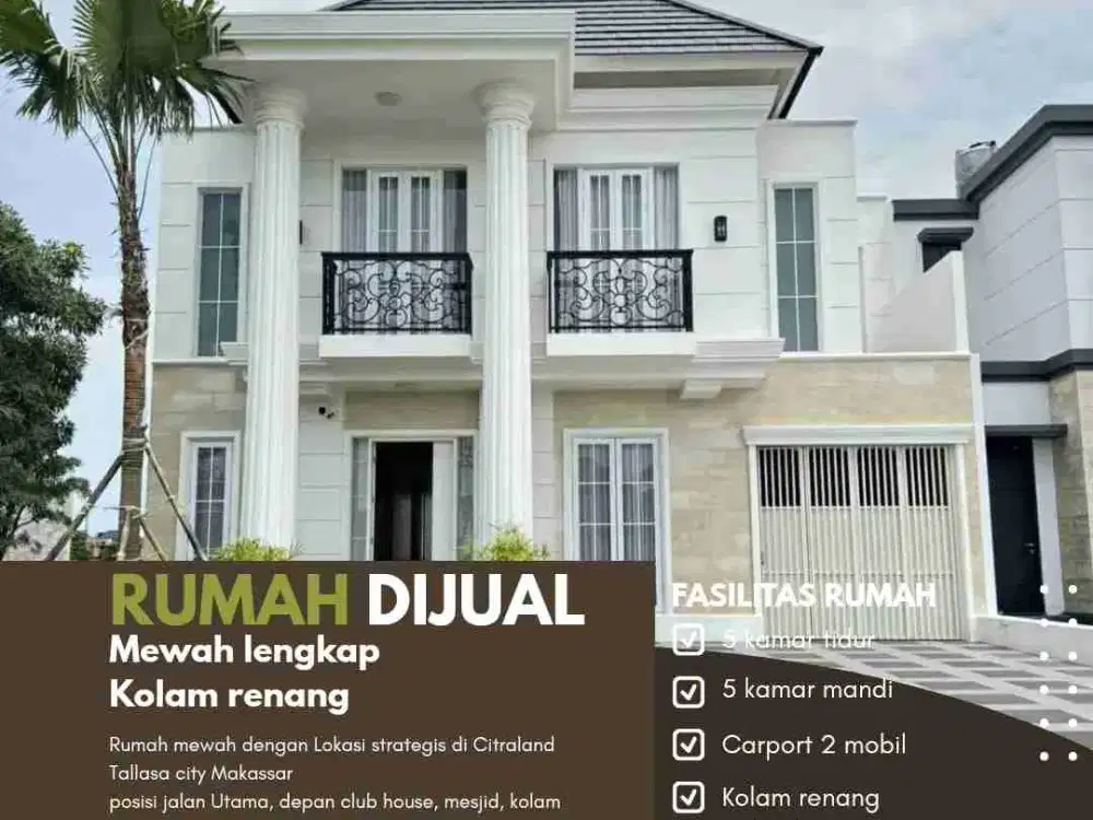 Rumah Mewah Plus Kolam Renang Citraland Tallasa City Makassar