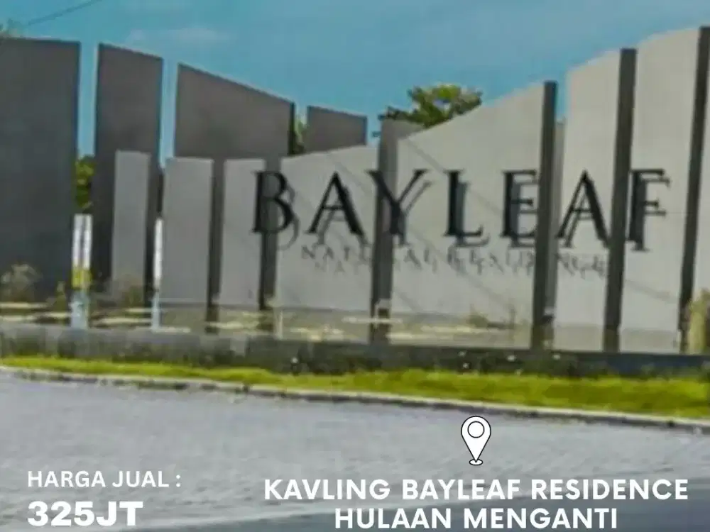 Kavling Bayleaf Residence Hulaan Menganti Gresik