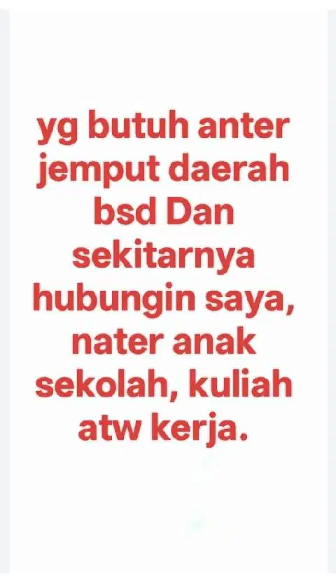 Yg butuh anter jemput daerah bsd Dan sekitarnya