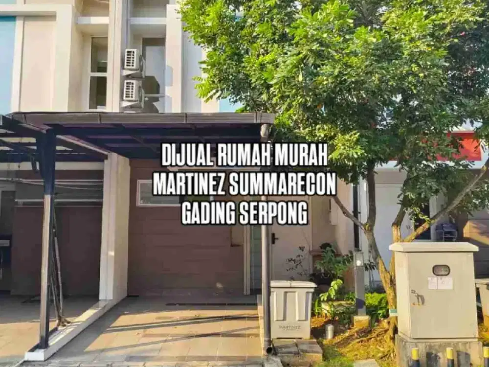 DIJUAL RUMAH MURAH MARTINEZ SUMMARECON GADING SERPONG
