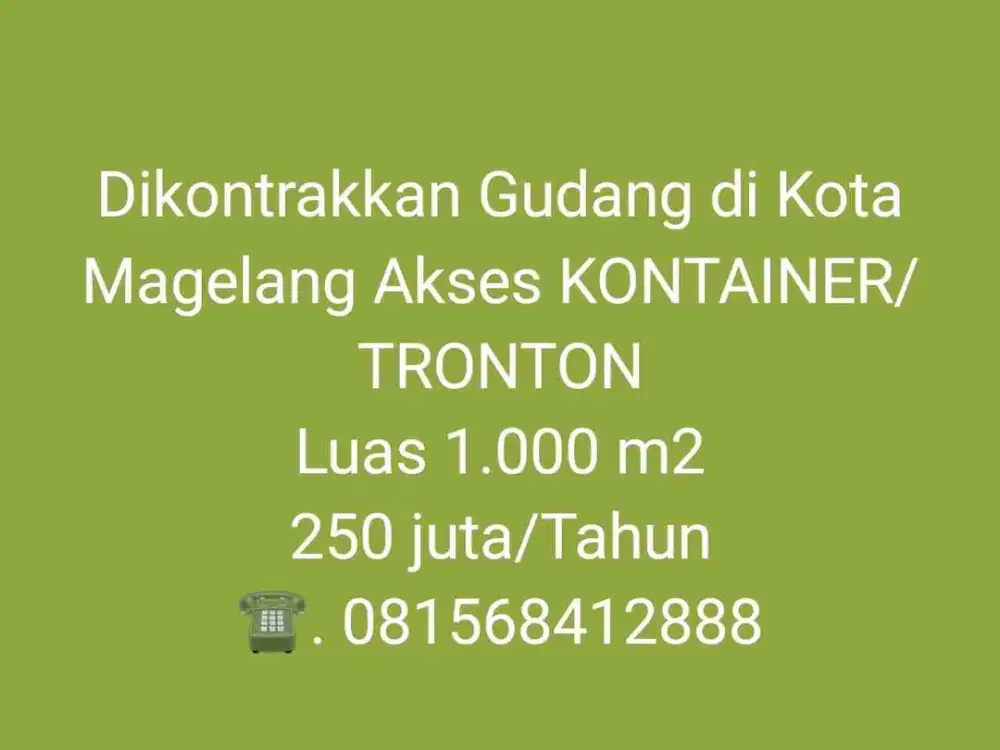 Dikontrakkan Gudang di Kota Magelang Akses KONTAINER/ TROTON