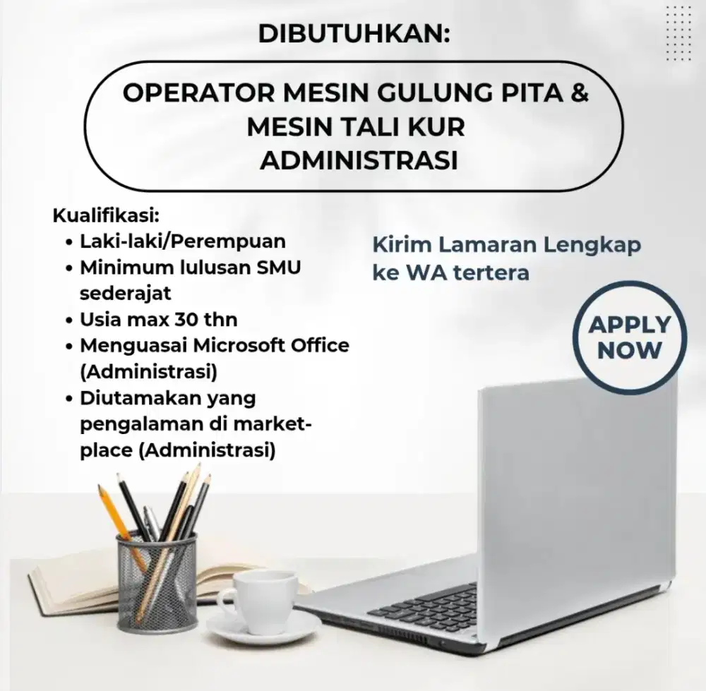 Dicari: Operator Mesin Gulung Pita & Mesin Tali Kur, Administrasi