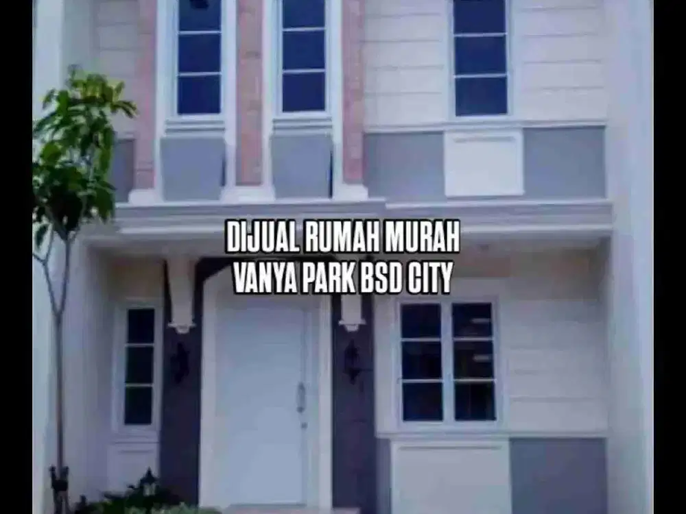 DIJUAL RUMAH MURAH DI VANYA PARK BSD CITY