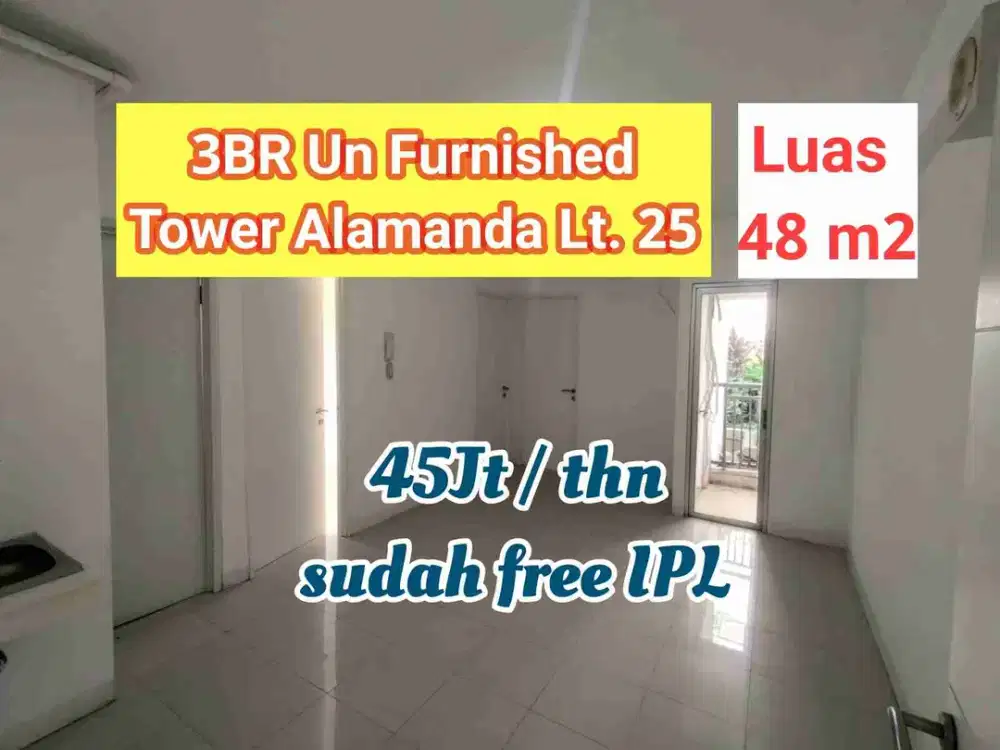 3BR Un furnished tower Alamanda lt. 25
