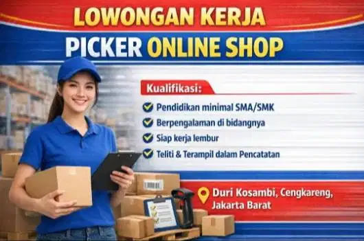 Picker / QC Olshop Kuat Lembur Duri Kosambi Cengkareng Jakarta Barat