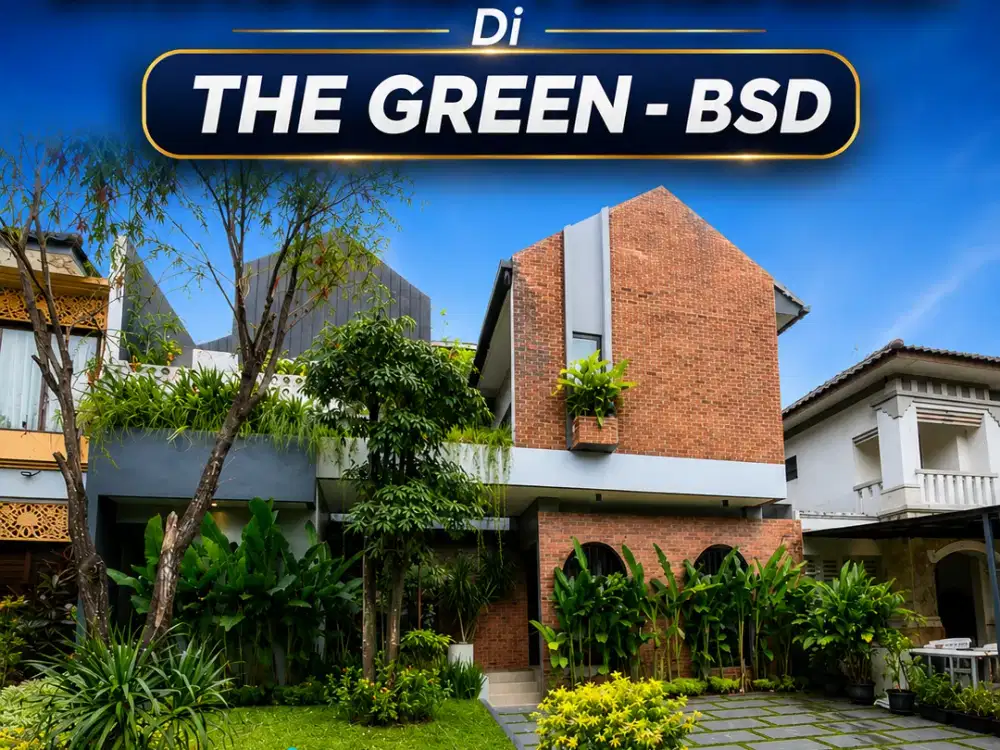 Rumah dengan Sirkulasi Terbaik di THE GREEN BSD