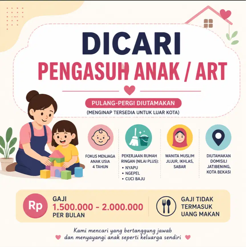 LOWONGAN ASISTEN RUMAH TANGGA (ART) / PENGASUH ANAK