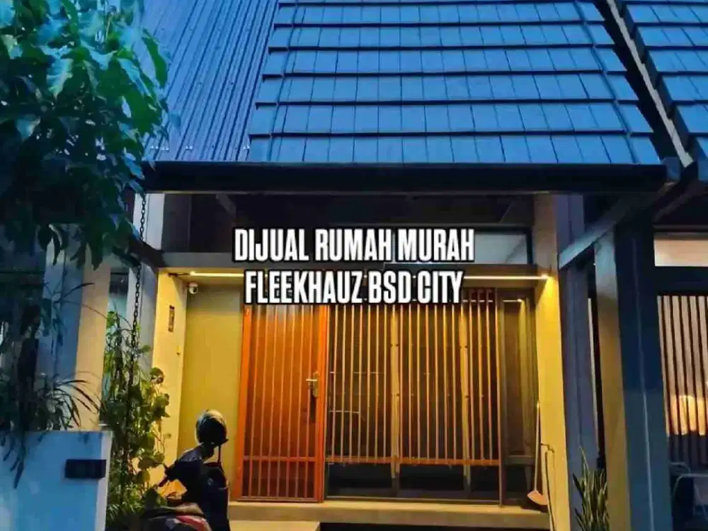 DIJUAL RUMAH MURAH CANTIK RAPI SIAP HUNI FLEEKHAUZ BSD CITY